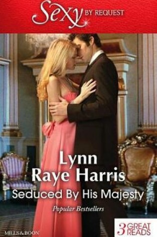 Cover of Seduced By His Majesty/Cavelli's Lost Heir/The Prince's Royal Concubine/Prince Voronov's Virgin