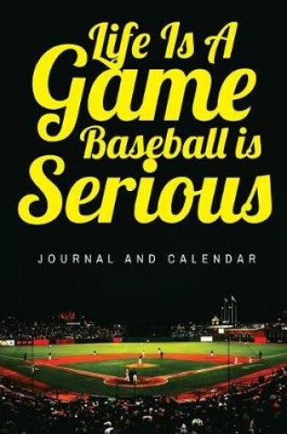 Cover of Life Is a Game Baseball Is Serious