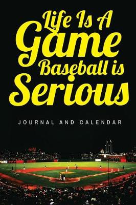 Book cover for Life Is a Game Baseball Is Serious