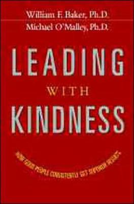 Book cover for Leading With Kindness. How Good People Consistently Get Superior Results