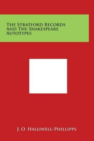 Cover of The Stratford Records and the Shakespeare Autotypes
