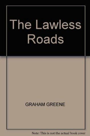 Cover of The Lawless Roads