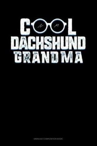 Cover of Cool Dachshund Grandma