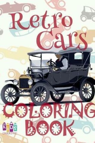 Cover of &#9996; Retro Cars &#9998; Car Coloring Book for Boys &#9998; Coloring Books for Kids &#9997; (Coloring Book Mini)