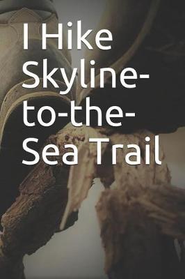 Book cover for I Hike Skyline-To-The-Sea Trail