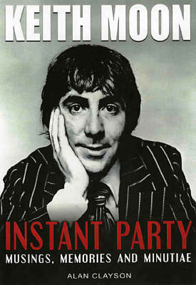 Book cover for Keith Moon: Instant Party