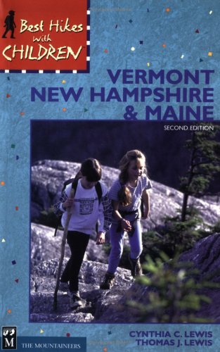 Cover of Best Hikes with Children Vermont, New Hampshire and Maine