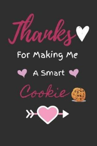 Cover of Thanks For Making Me A Smart Cookie