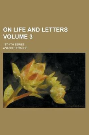 Cover of On Life and Letters; 1st-4th Series Volume 3