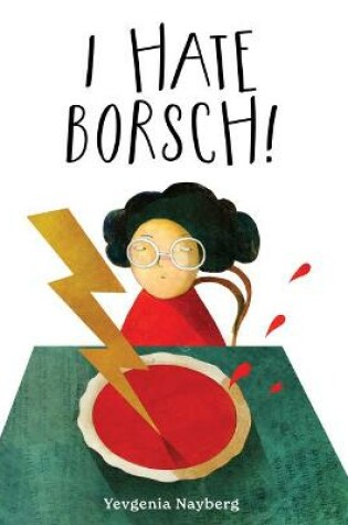 Cover of I Hate Borsch!