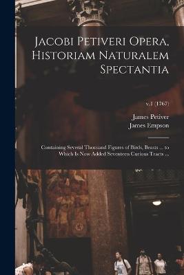 Book cover for Jacobi Petiveri Opera, Historiam Naturalem Spectantia