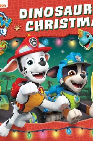 Cover of Paw Patrol Dinosaur Christmas Picture book