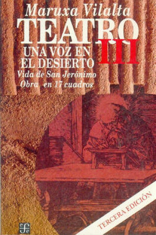 Cover of Tteatro III - Una Voz En El Desierto 3 Ed.