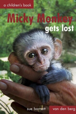 Cover of Micky Monkey Gets Lost