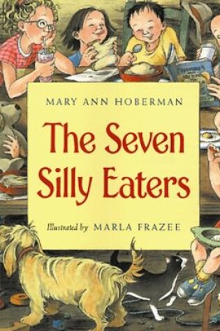 Cover of The Seven Silly Eaters