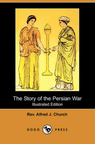 Cover of The Story of the Persian War (Illustrated Edition) (Dodo Press)