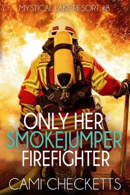 Book cover for Only Her Smokejumper Firefighter