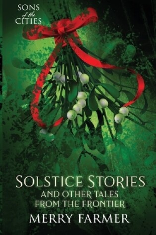 Cover of Solstice Stories and Other Tales from the Frontier