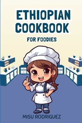 Cover of Ethiopian Cookbook for Foodies
