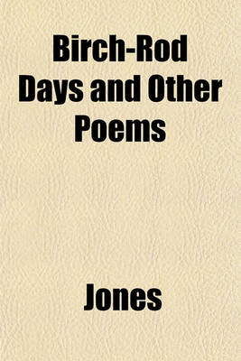 Book cover for Birch-Rod Days and Other Poems