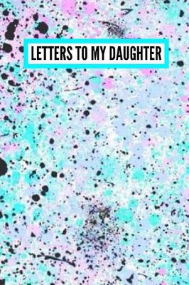 Book cover for Letters to My Daughter