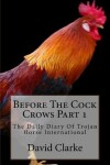 Book cover for Before The Cock Crows Part 1