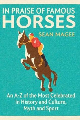 Cover of In Praise of Famous Horses