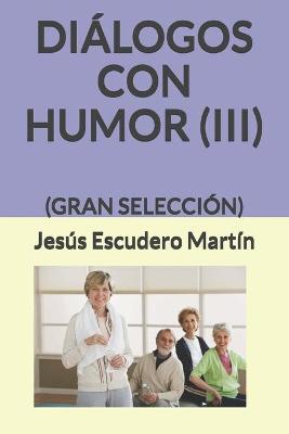 Book cover for Diálogos Con Humor (III)