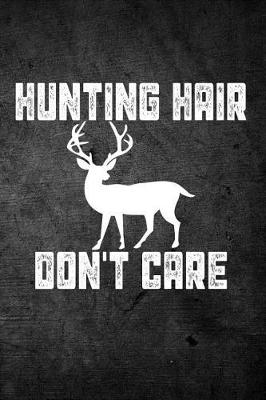 Book cover for Hunting Hair Don't Care