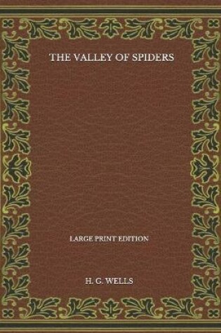 Cover of The Valley Of Spiders - Large Print Edition