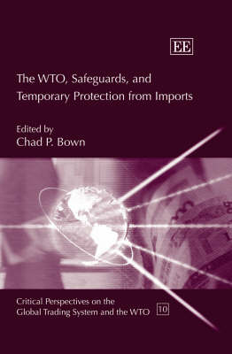 Book cover for The WTO, Safeguards, and Temporary Protection from Imports