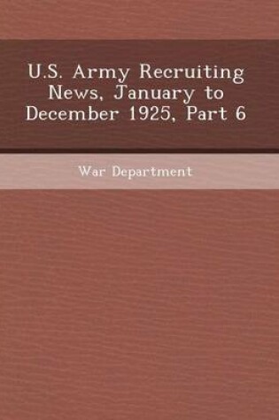 Cover of U.S. Army Recruiting News, January to December 1925, Part 6