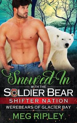 Book cover for Snowed In With The Soldier Bear