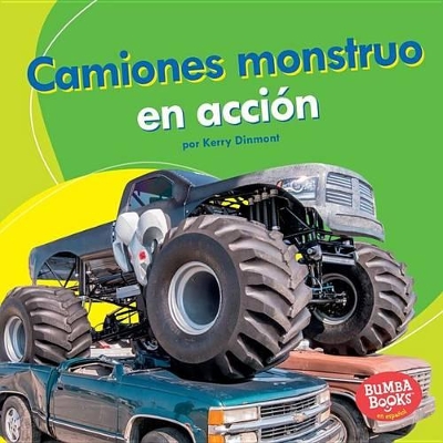 Book cover for Camiones Monstruo En Acción (Monster Trucks on the Go)