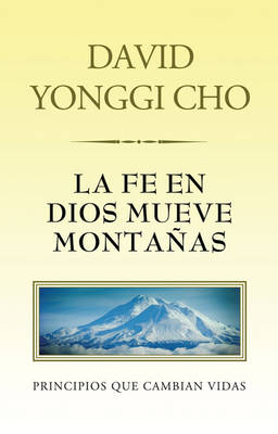 Book cover for La Fe en Dios Mueve Montanas