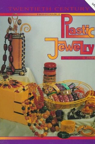 Cover of Twentieth Century Fashionable Plastic Jewelry