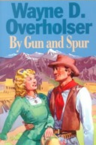 Cover of By Gun and Spur