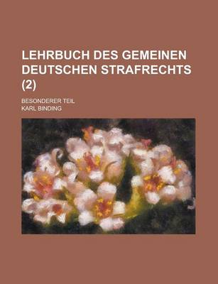 Book cover for Lehrbuch Des Gemeinen Deutschen Strafrechts; Besonderer Teil (2 )