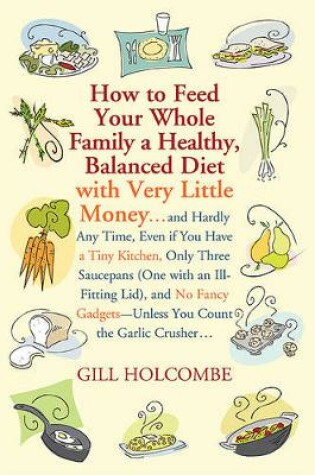 Cover of How to Feed Your Whole Family a Healthy, Balanced Diet