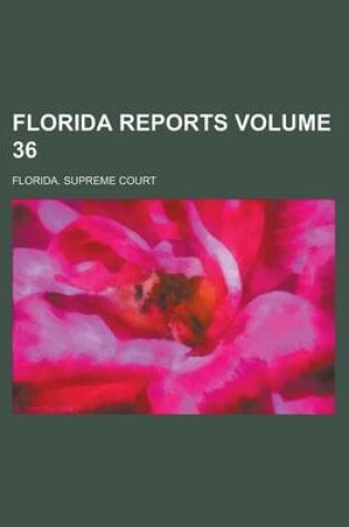 Cover of Florida Reports Volume 36