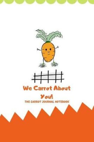 Cover of We Carrot About You!