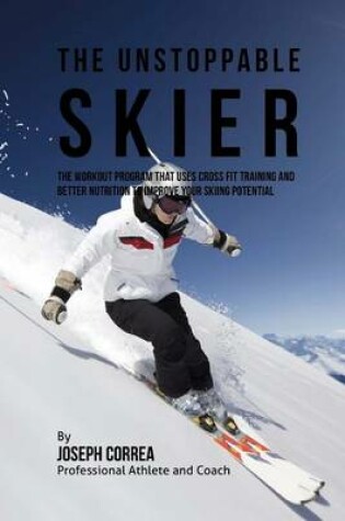 Cover of The Unstoppable Skier