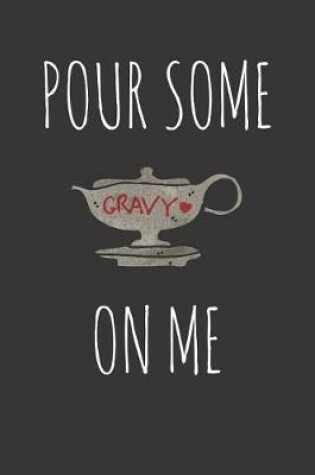 Cover of Pour Some Gravy On Me