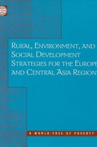 Cover of Rural, Environmental and Social Development Strategies for the Eastern Europe and Central Asia Region