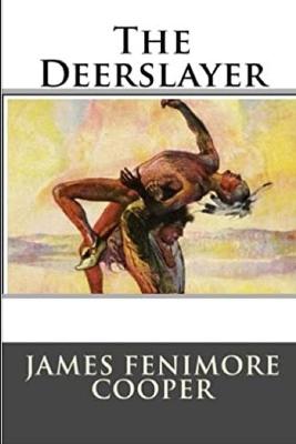 Book cover for THE DEERSLAYER-A Story by JAMES FENIMORE COOPER
