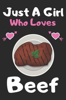 Book cover for Just a girl who loves Beef