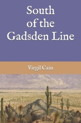 Cover of South of the Gadsden Line