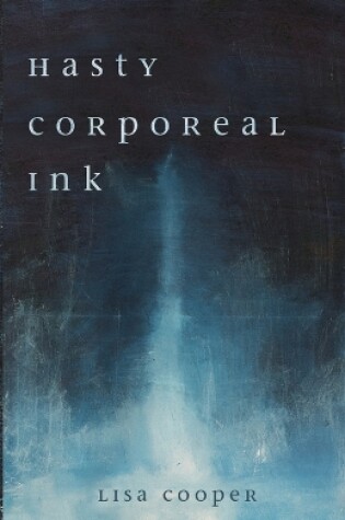 Cover of Hasty Corporeal Ink