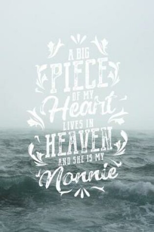 Cover of A Big Piece Of My Heart Live In Heaven And She Is My Nonnie