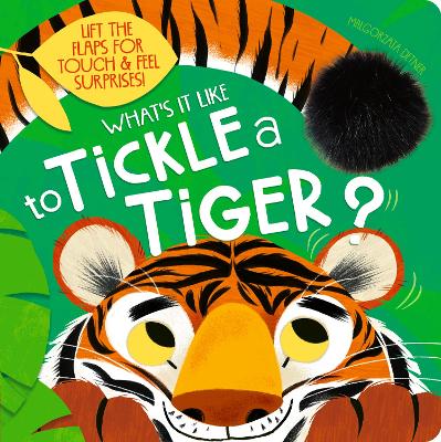 Cover of What's it like to... Tickle a tiger?